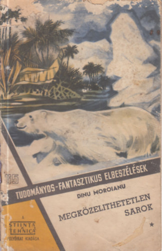 Megkzelthetetlen sarok I. (Tudomnyos-fantasztikus elbeszlsek 65.)