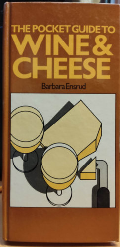 Barbara Ensrud - The Pocket Guide to Wine & Cheese
