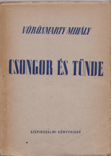 Csongor s Tnde (Sznjtk t felvonsban)