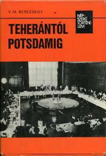 V.M. Berezskov - Teherntl Potsdamig (Npszer trtnelem)