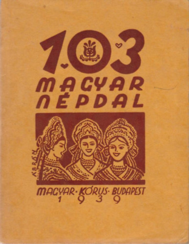P�czely Attila  (szerk.) - 103 magyar n�pdal