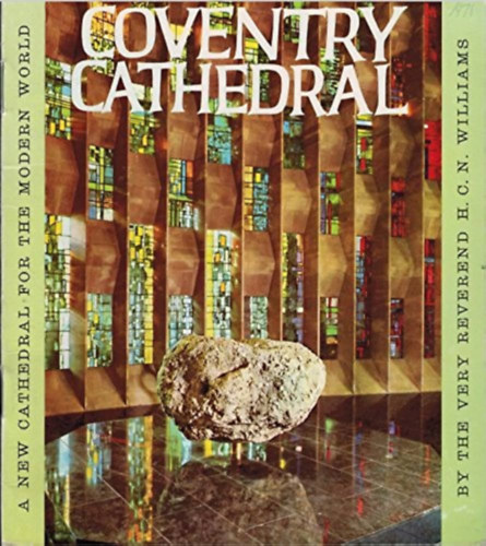 Coventry Cathedral- A Cathedral for the Modern World (A Pitkin Pictorial Colour Souvenir)