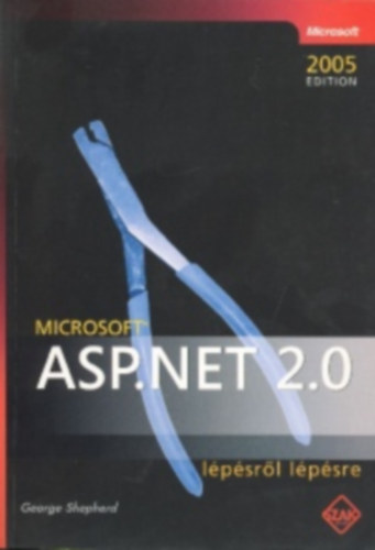 George Shepherd - Microsoft: ASP.NET 2.0 lpsrl lpsre - 2005 Edition (Szak kiad) CD mellklet nlkl!