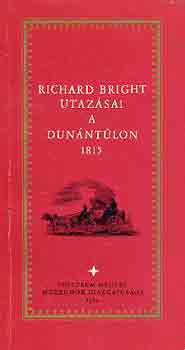 Richard Bright utaz�sai a Dun�nt�lon 1815