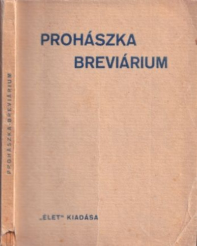 Brisits Frigyes  (szerk.) - Prohszka brevirium