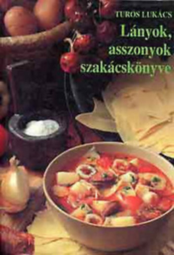 L�nyok, asszonyok szak�csk�nyve