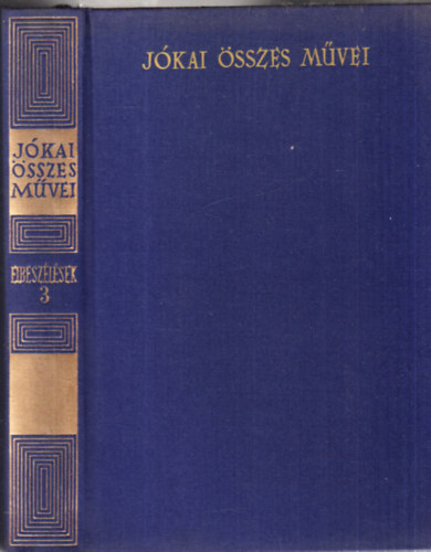 J�kai M�r �sszes m�vei - Elbesz�l�sek 1851. (Elbesz�l�sek III.) - kritikai kiad�s