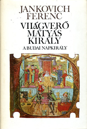 Vilgver Mtys kirly II.: A budai napkirly