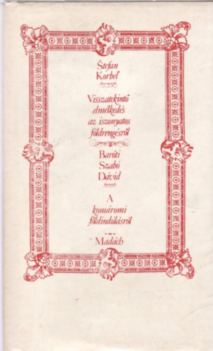 Visszatekint� elm�lked�s az iszonyatos f�ldreng�sr�l - A kom�romi f�ldindul�sr�l (2 m� egy k�tetben)