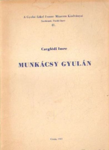 Czegldi Imre - Munkcsy Gyuln