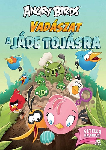 Angry Birds - Vadszat a jde tojsra  Sztella kalandjai