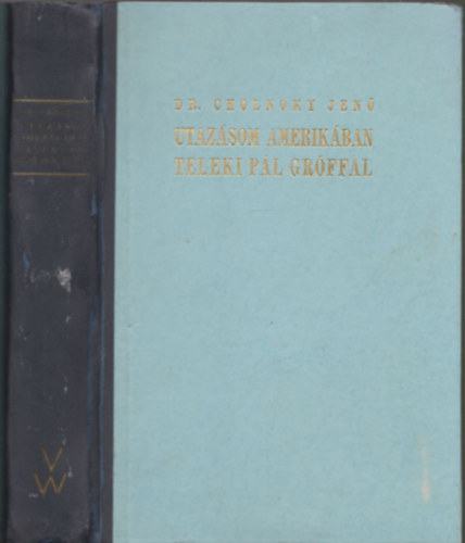 Utazsom Amerikban Teleki Pl grffal (I. kiads)