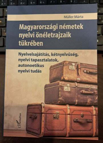 Magyarorsz�gi n�metek nyelvi �n�letrajzaik t�kr�ben