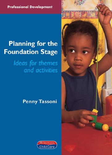 Penny Tassoni - Planning for the Foundation Stage: Ideas for Themes and Activities