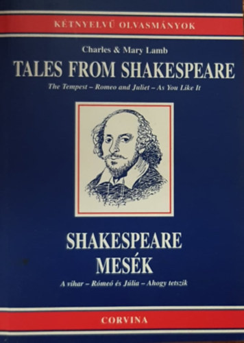 Tales from Shakespeare - Shakespeare-mesk (A vihar - Rome s Jlia - Ahogy tetszik)- Ktnyelv olvasmnyok