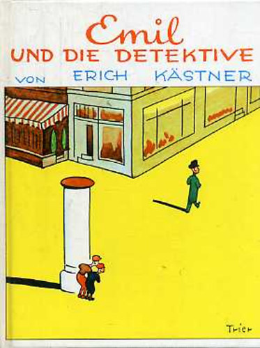 Erich Kstner - Emil und die Detektive