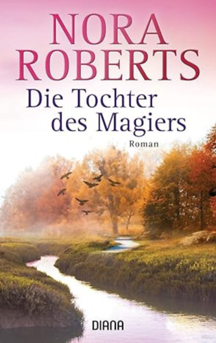 Nora Roberts - Die Tochter des Magiers