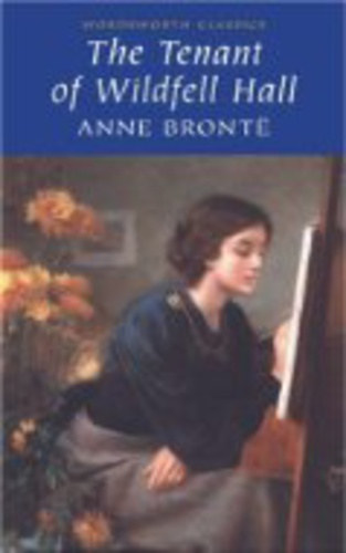 Anne Bront? - The Tenant of Wildfell Hall