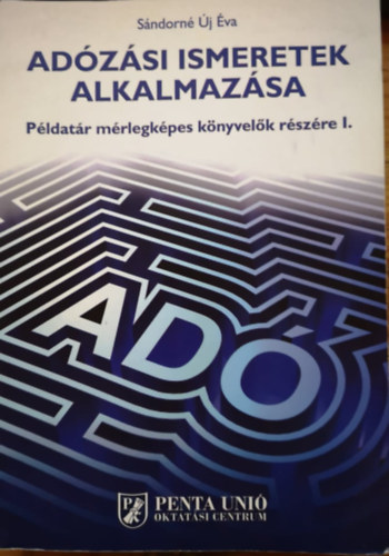 Sndorn j va - Adzsi ismeretek alkalmazsa - Pldatr mrlegkpes knyvelk rszre I.