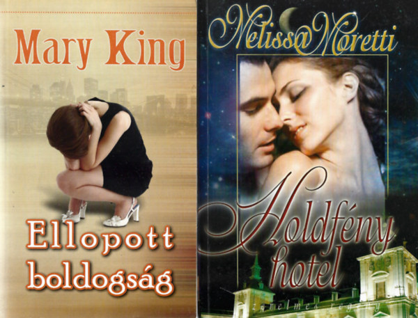 2 db knyv, Mary King: Ellopott boldogsg, Melissa Moretti: Holdfny hotel