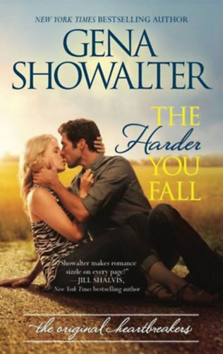 Gena Showalter - The Harder You Fall (The Original Heartbreakers, #3)