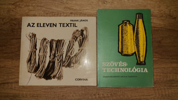 2 szakk�nyv a textilr�l: Az eleven textil, Sz�v�stechnol�gia