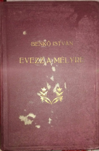 Evezz a m�lyre - Bibliai dolgozatok