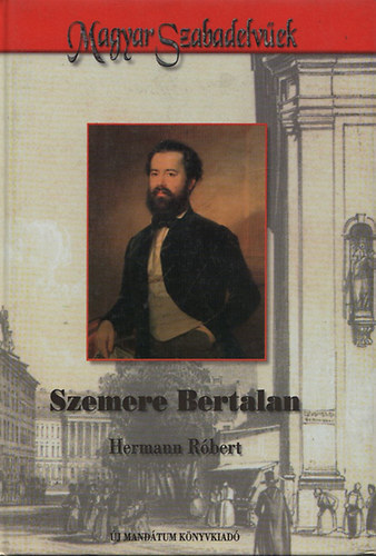 Hermann Rbert - Szemere Bertalan (Magyar Szabadelvek)