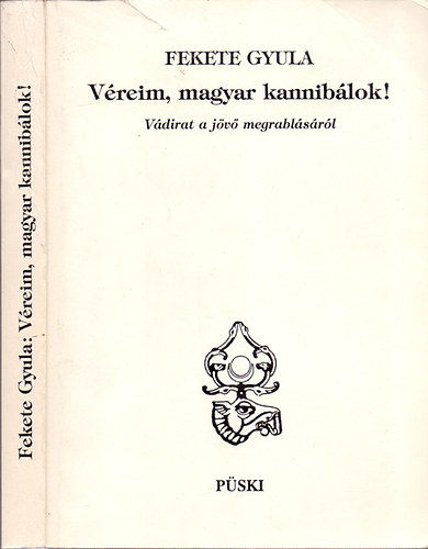Fekete Gyula - V�reim, magyar kannib�lok