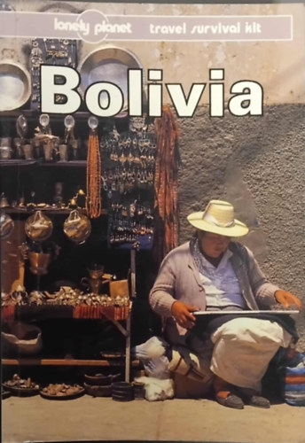 Robert Strauss  (Author) by Deanna Swaney (Author) - Bolivia - A Travel Survival Kit (Lonely Planet Travel Survival Kit)