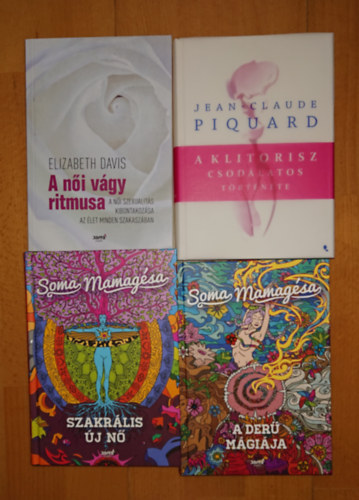4 k�nyv a n�kr�l �s a n�i szexualit�sr�l: A n�i v�gy ritmusa, A klitorisz csod�latos t�ert�nete, Szakr�lis �j n�, A der� m�gi�ja