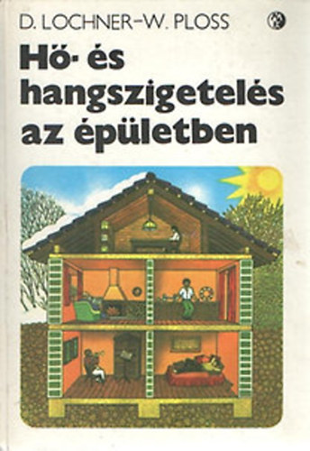 D.- Ploss, W. Lochner - H�- �s hangszigetel�s az �p�letben