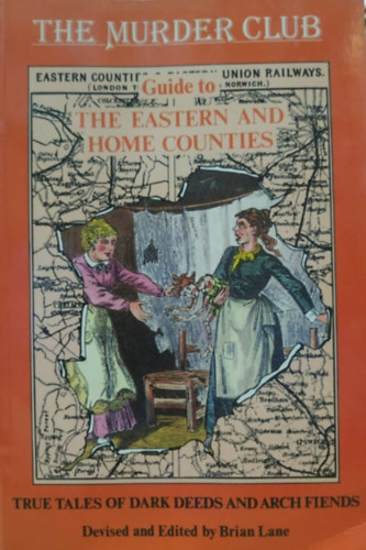The Murder Club: Guide to The Eastern and Home Counties
