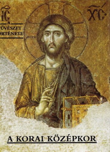 Corvina Kiad� - A m�v�szet t�rt�nete: A korai k�z�pkor