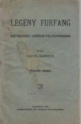 Legny furfang - Npszinm hrom felvonsban