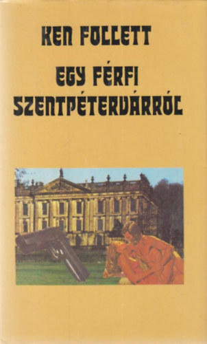 Ken Follett - Egy frfi Szentptervrrl