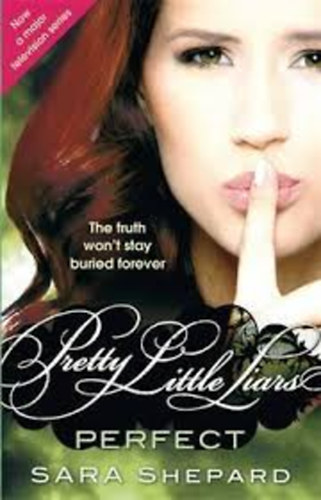 Sara Shepard - Perfect: Pretty Little Liars Book 3