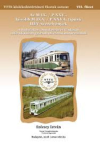 K�zleked�si f�zetek VII. - Az M IX./P XXV., k�s�bb M IXA. / P XXVA.t�pus� H�V- szerelv�nyek