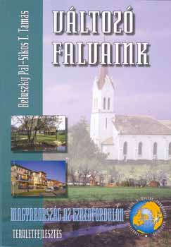 Beluszky Pl; Sikos T. Tams - Vltoz falvaink (Magyarorszg falutpusai az ezredforduln)