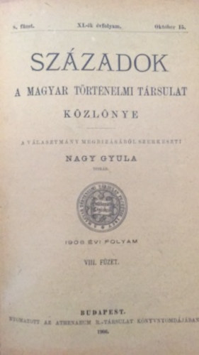 Szzadok - A magyar trtnelmi trsulat kzlnye - XL-ik vfolyam 8. fzet
