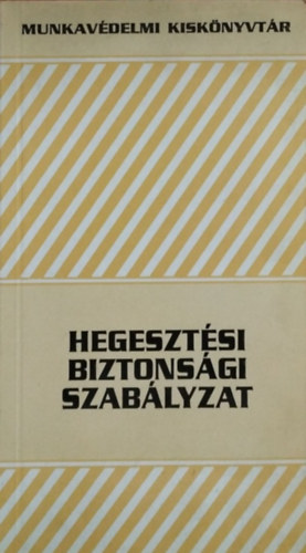 Hegeszt�si biztons�gi szab�lyzat