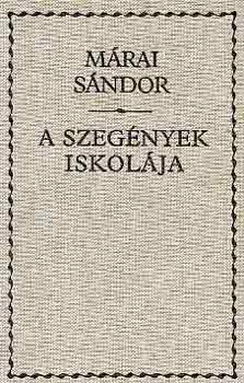 Mrai Sndor - A szegnyek iskolja