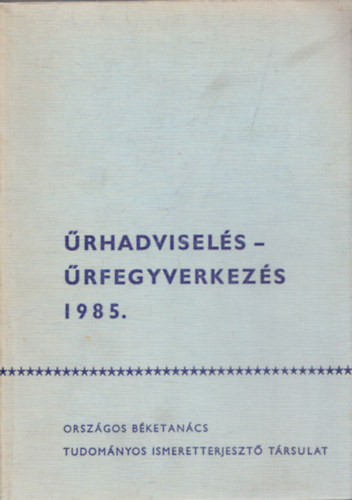 �rhadvisel�s - �rfegyverkez�s 1985