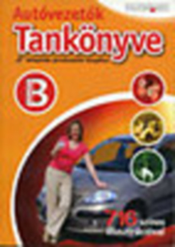 Autvezetk tanknyve -'B kategris jrmvezeti vizsghoz (5. bvtett kiads, javtott utnnyomsa)