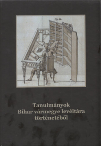 Tanulmnyok Bihar vrmegye levltra trtnetbl