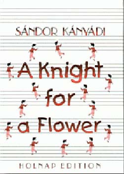 Knydi Sndor - A Knight for a Flower