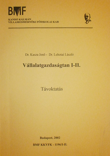 Dr. Kasza Jen - Dr. Lehotai Lszl - Vllalatgazdasgtan I-II.