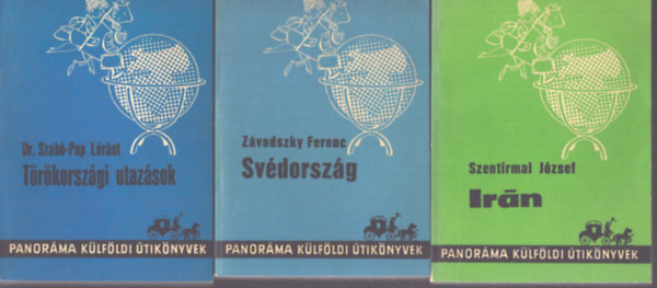 3 db a Panor�ma K�lf�ldi �tik�nyvek sorozatb�l: Sv�dorsz�g - Ir�n - T�r�korsz�gi utaz�sok