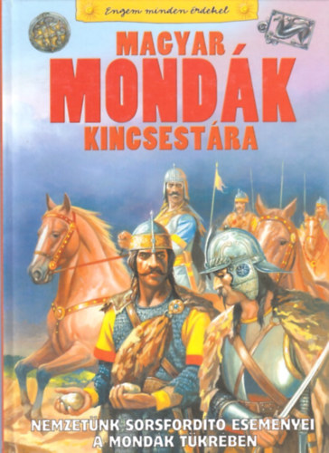 Magyar mondk kincsestra - Engem minden rdekel