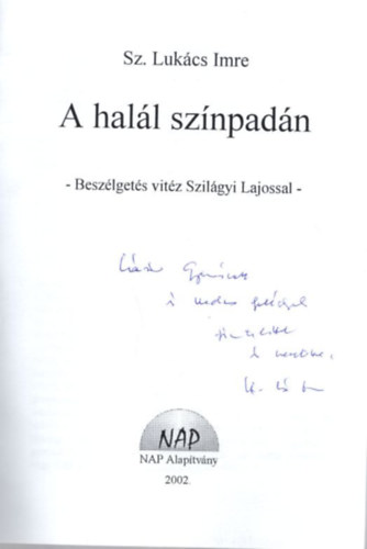 A hall sznpadn - Beszlgets vitz Szilgyi Lajossal -  dediklt